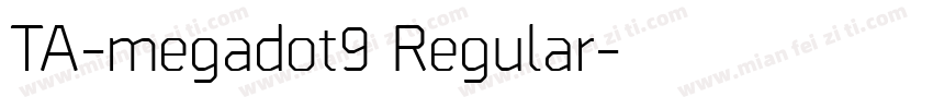 TA-megadot9 Regular字体转换